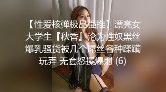 [MP4/ 1.66G] 海角侄子爆肏嫂子趁女友和老妈去逛街 偷偷溜进嫂子房间寻欢 差点被撞见鸡巴都吓软了