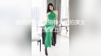 新人下海，学生妹【陈陈尼】19岁小美女，穿着紧身裤道具自慰，洗澡，少女胴体 (3)