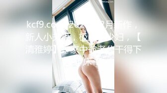 我最新的日韩情侣自拍第3弹 极品美女，颜值在线，口活一流，倾国倾城，太美了！