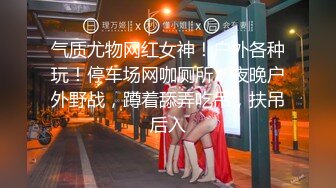 【推油少年】男技师偷拍女客户，骚女全身按摩，乳推金手指扣逼，搞得想要了来一发，按摩床上侧入