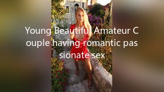 Young Beautiful Amateur Couple having romantic passionate sex