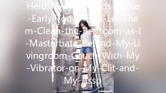 Heidi-Grey---Maids-Came-Early-Today-So-I-Let-Them-Clean-the-Bedroom-as-I-Masterbate-Behind-My-Livingroom-Couch-With-My-Vibrator-on-My-Clit-and-My-Assp